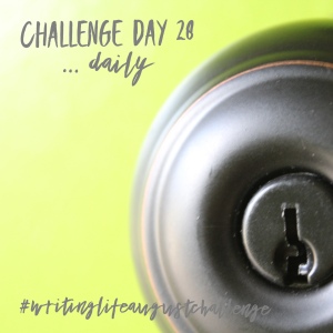 Challenge Day 28 ...daily #writinglifeaugustchallenge