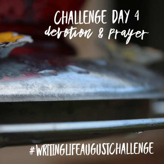 Close-up of a hummingbird feeder. Photo text: Challenge Day 4, devotion and prayer. #writinglifeaugustchallenge